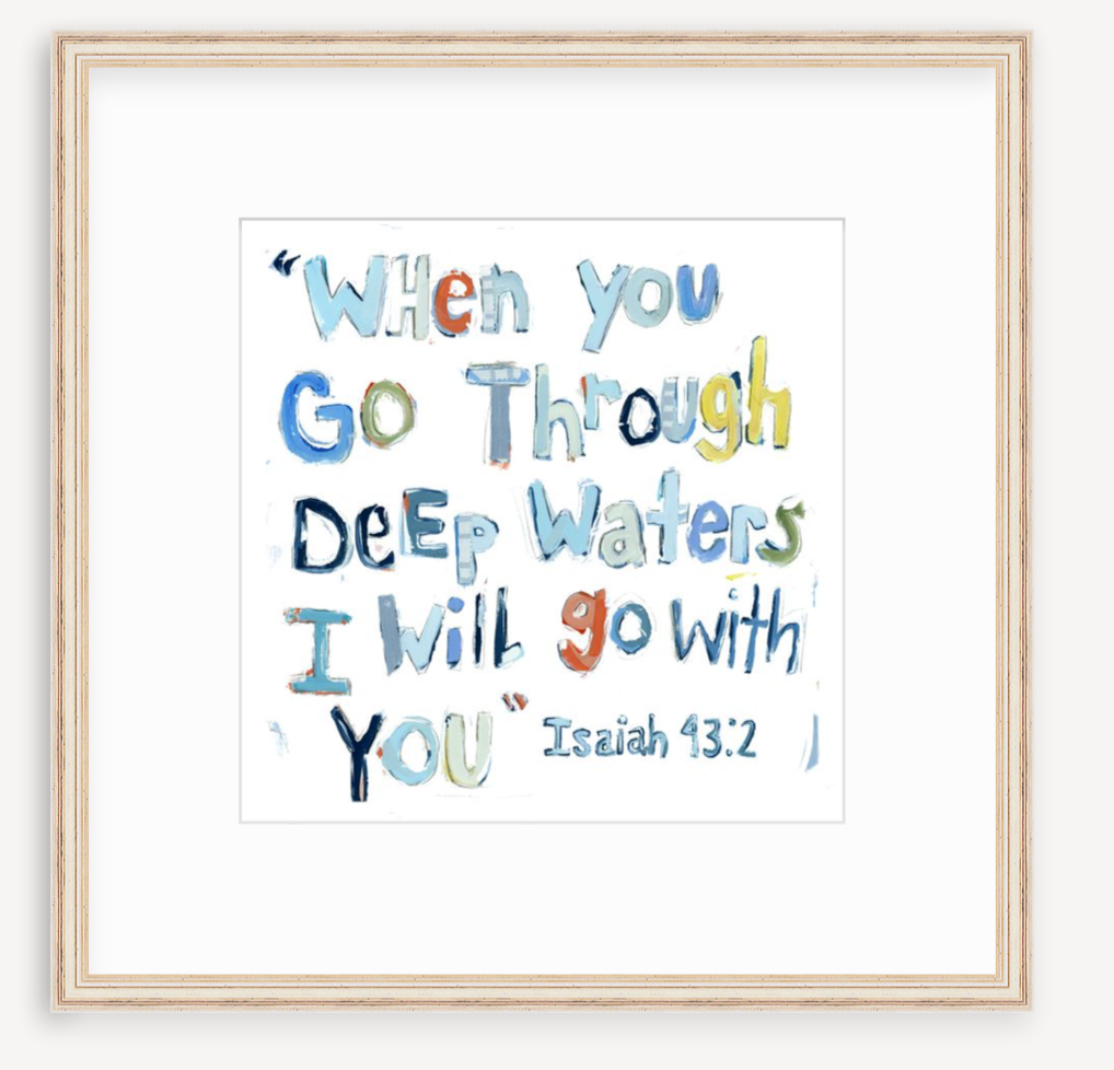 Bible verse fine art print with blue quote text, Isaiah 43:2, in light wood frame