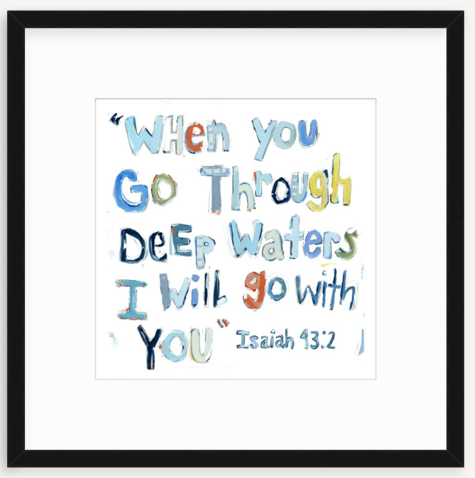 Bible verse fine art print with blue quote text, Isaiah 43:2, in black frame