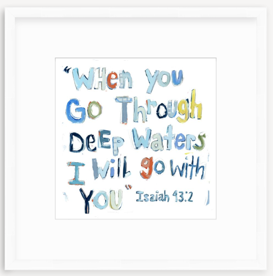 Bible verse fine art print with blue quote text, Isaiah 43:2, on white mat