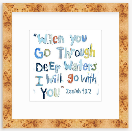 Bible verse fine art print with blue quote text, Isaiah 43:2, in tan wood frame