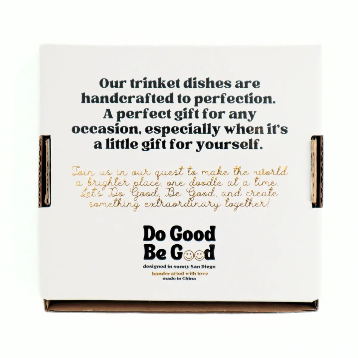 Trinket tray packaging with a handcrafted gift message and Do Good Be Good branding